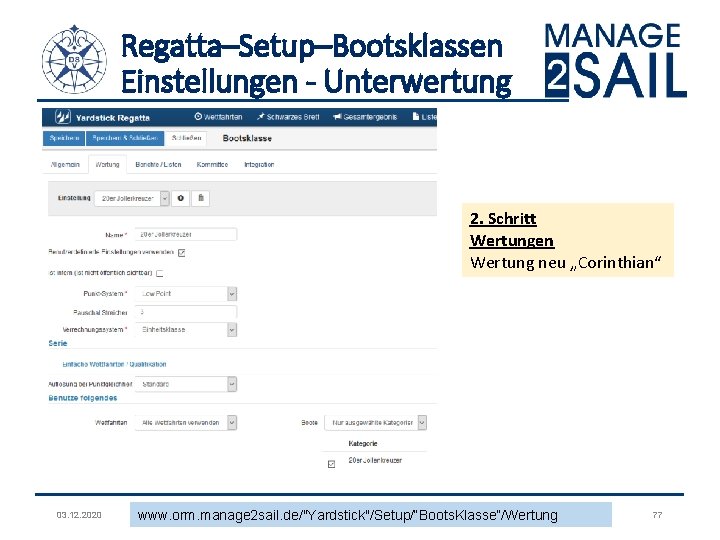 Regatta–Setup–Bootsklassen Einstellungen - Unterwertung 2. Schritt Wertungen Wertung neu „Corinthian“ 03. 12. 2020 www.