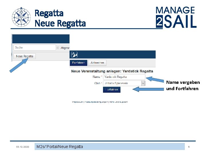 Regatta Neue Regatta Name vergeben und Fortfahren 03. 12. 2020 M 2 s/´Portal/Neue Regatta