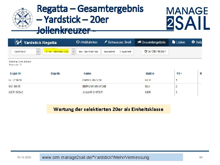 Regatta – Gesamtergebnis – Yardstick – 20 er Jollenkreuzer - Wertung der selektierten 20 Regatta – Gesamtergebnis – Yardstick – 20 er Jollenkreuzer - Wertung der selektierten 20