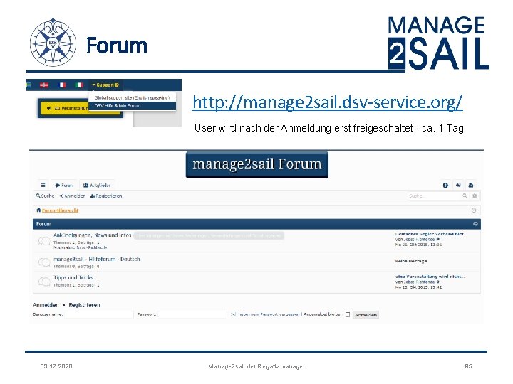 Forum http: //manage 2 sail. dsv‐service. org/ User wird nach der Anmeldung erst freigeschaltet