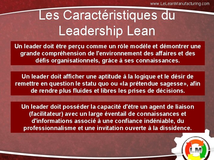 www. Lean. Manufacturing. com Les Caractéristiques du Leadership Lean Un leader doit être perçu