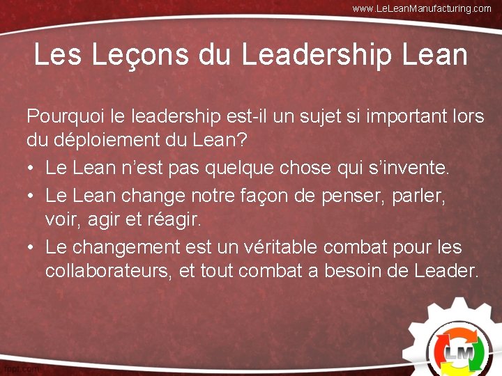 www. Lean. Manufacturing. com Les Leçons du Leadership Lean Pourquoi le leadership est-il un