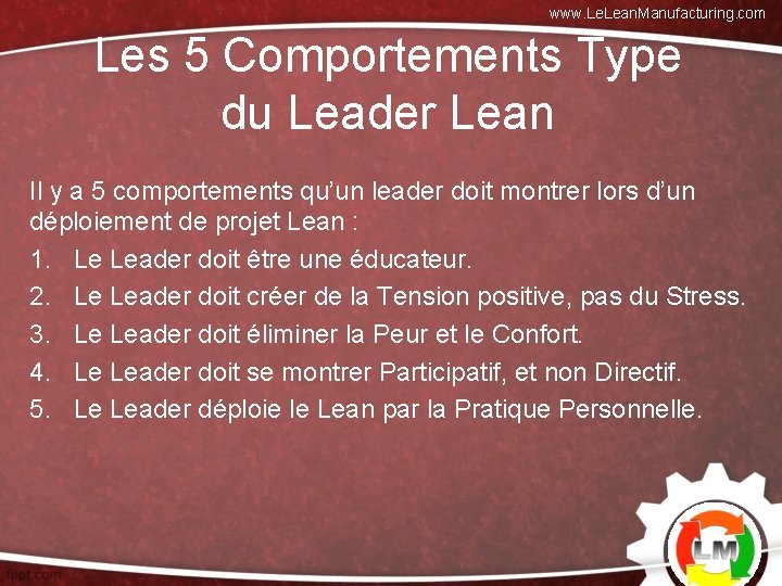 www. Lean. Manufacturing. com Les 5 Comportements Type du Leader Lean Il y a
