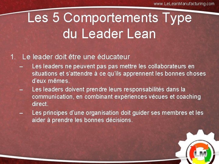 www. Lean. Manufacturing. com Les 5 Comportements Type du Leader Lean 1. Le leader