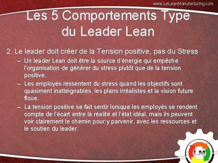www. Lean. Manufacturing. com Les 5 Comportements Type du Leader Lean 2. Le leader