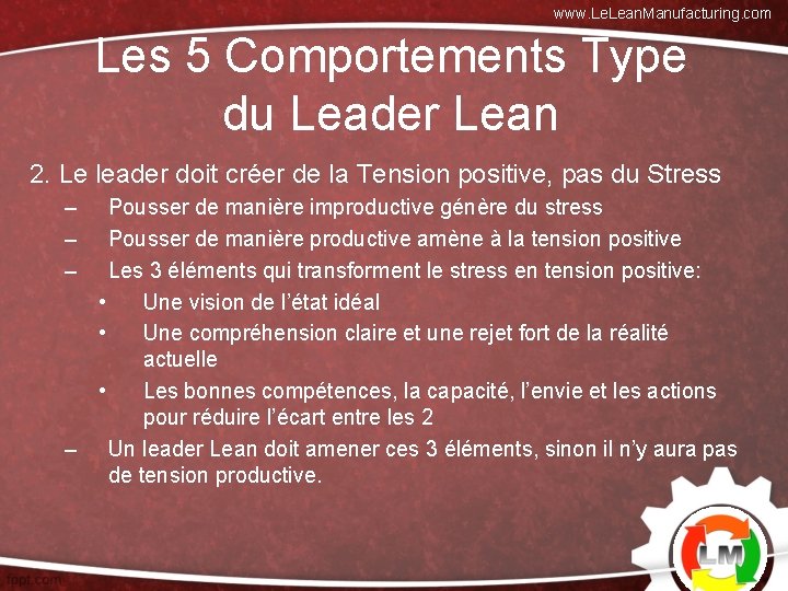 www. Lean. Manufacturing. com Les 5 Comportements Type du Leader Lean 2. Le leader
