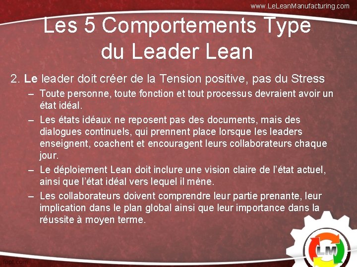 www. Lean. Manufacturing. com Les 5 Comportements Type du Leader Lean 2. Le leader
