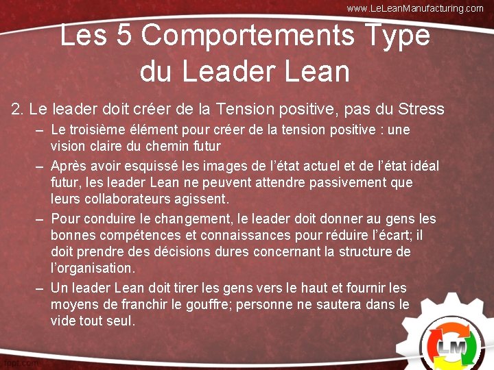 www. Lean. Manufacturing. com Les 5 Comportements Type du Leader Lean 2. Le leader