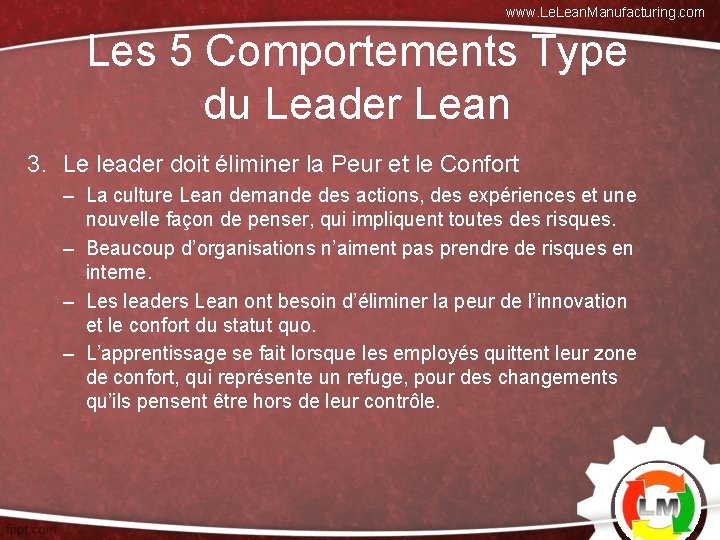 www. Lean. Manufacturing. com Les 5 Comportements Type du Leader Lean 3. Le leader