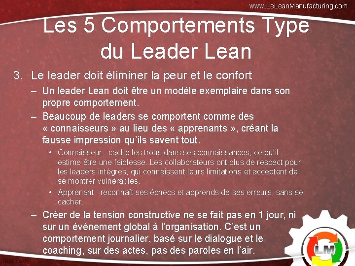 www. Lean. Manufacturing. com Les 5 Comportements Type du Leader Lean 3. Le leader