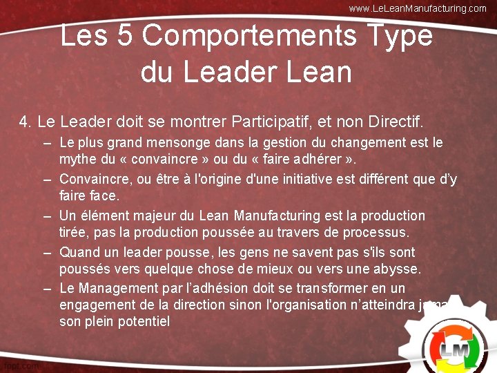 www. Lean. Manufacturing. com Les 5 Comportements Type du Leader Lean 4. Le Leader