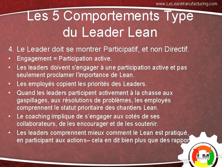 www. Lean. Manufacturing. com Les 5 Comportements Type du Leader Lean 4. Le Leader