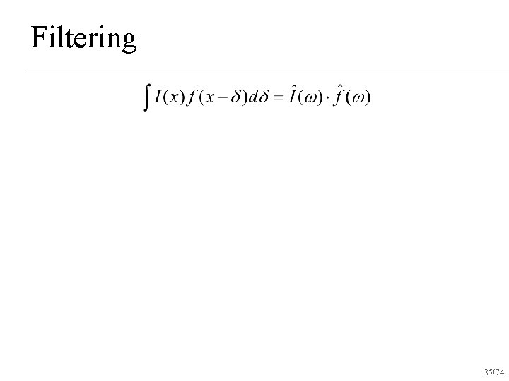 Filtering 35/74 