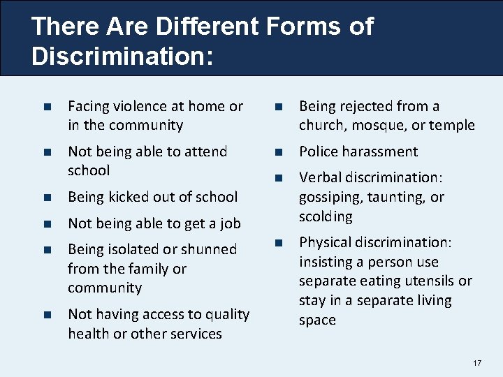 There Are Different Forms of Discrimination: n Facing violence at home or in the