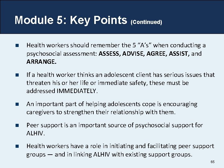 Module 5: Key Points (Continued) n Health workers should remember the 5 “A’s” when
