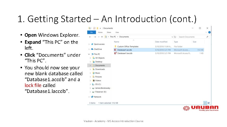 1. Getting Started – An Introduction (cont. ) • Open Windows Explorer. • Expand