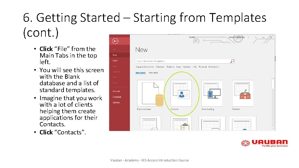 6. Getting Started – Starting from Templates (cont. ) • Click “File” from the