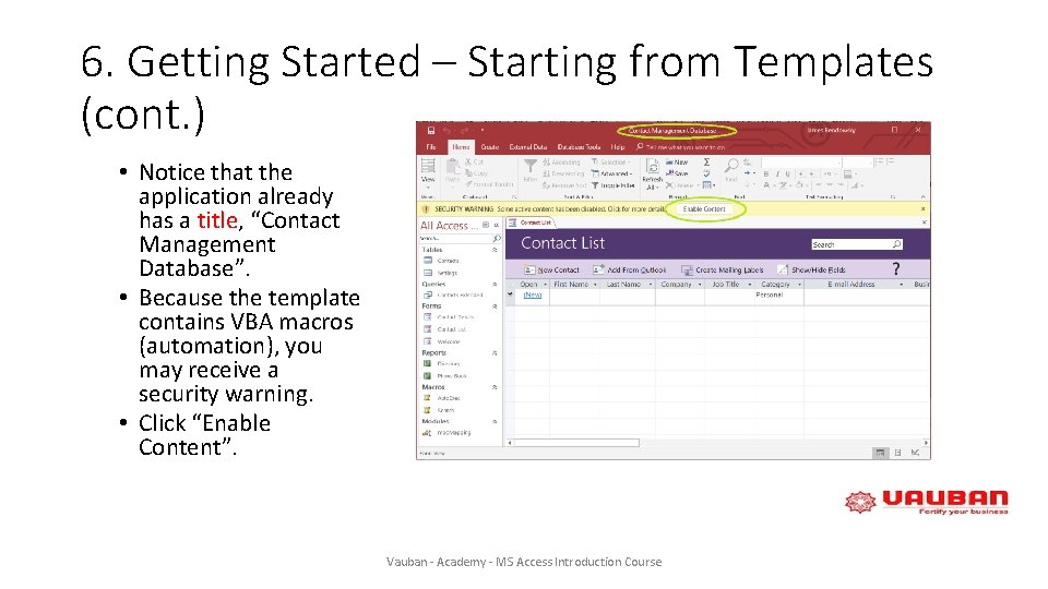 6. Getting Started – Starting from Templates (cont. ) • Notice that the application