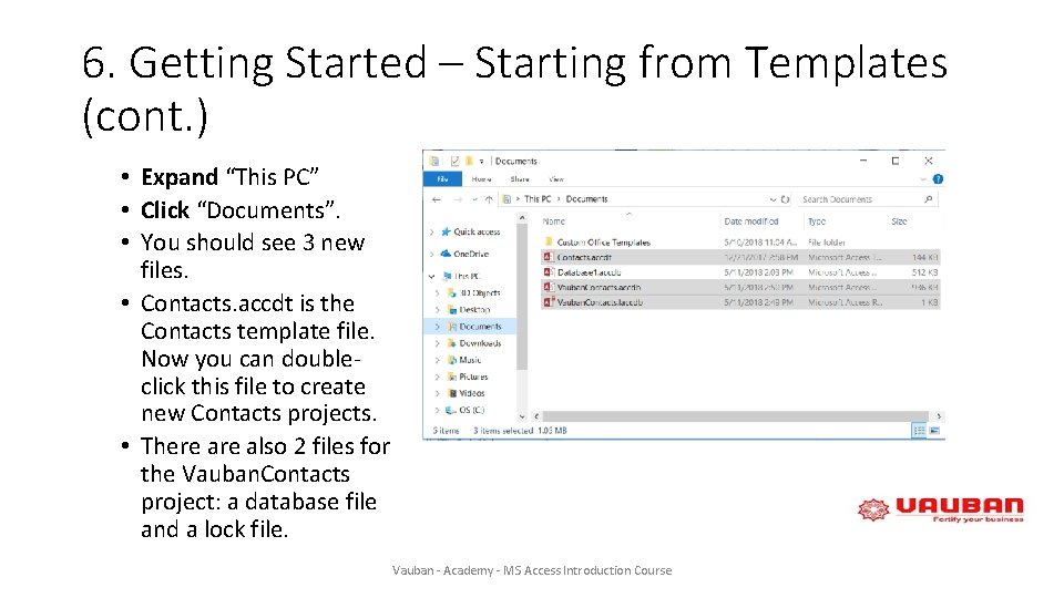6. Getting Started – Starting from Templates (cont. ) • Expand “This PC” •