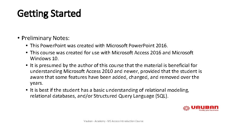 Getting Started • Preliminary Notes: • This Power. Point was created with Microsoft Power.