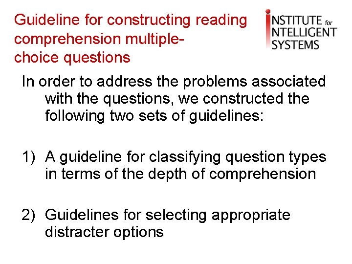 Guideline for constructing reading comprehension multiplechoice questions In order to address the problems associated