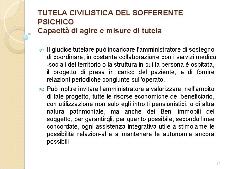 TUTELA CIVILISTICA DEL SOFFERENTE PSICHICO Capacità di agire e misure di tutela II giudice