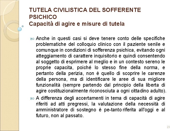 TUTELA CIVILISTICA DEL SOFFERENTE PSICHICO Capacità di agire e misure di tutela Anche in