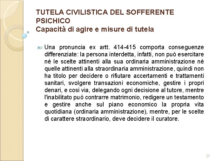 TUTELA CIVILISTICA DEL SOFFERENTE PSICHICO Capacità di agire e misure di tutela Una pronuncia