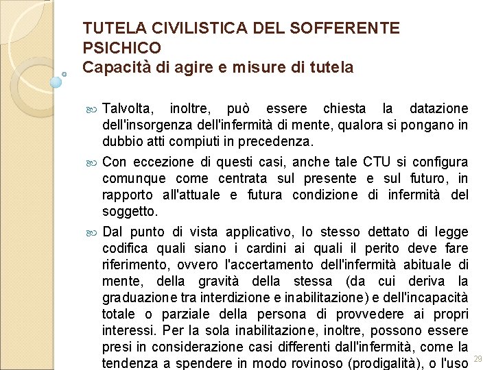 TUTELA CIVILISTICA DEL SOFFERENTE PSICHICO Capacità di agire e misure di tutela Talvolta, inoltre,