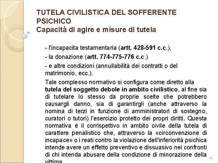 TUTELA CIVILISTICA DEL SOFFERENTE PSICHICO Capacità di agire e misure di tutela l'incapacita testamentaria