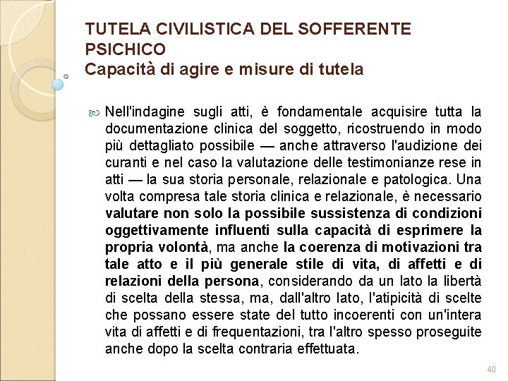 TUTELA CIVILISTICA DEL SOFFERENTE PSICHICO Capacità di agire e misure di tutela Nell'indagine sugli