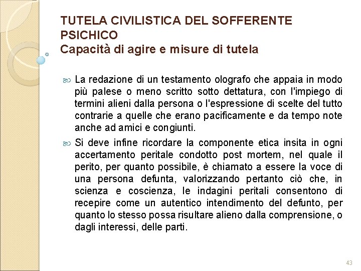 TUTELA CIVILISTICA DEL SOFFERENTE PSICHICO Capacità di agire e misure di tutela La redazione