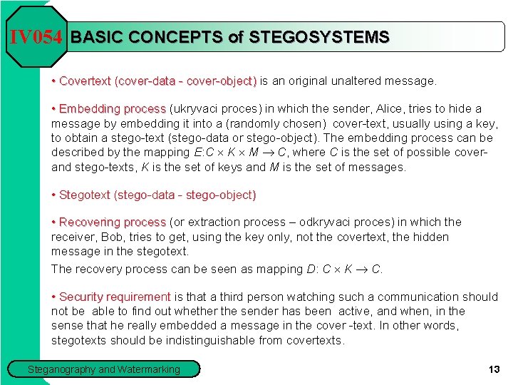 IV 054 BASIC CONCEPTS of STEGOSYSTEMS • Covertext (cover-data - cover-object) is an original