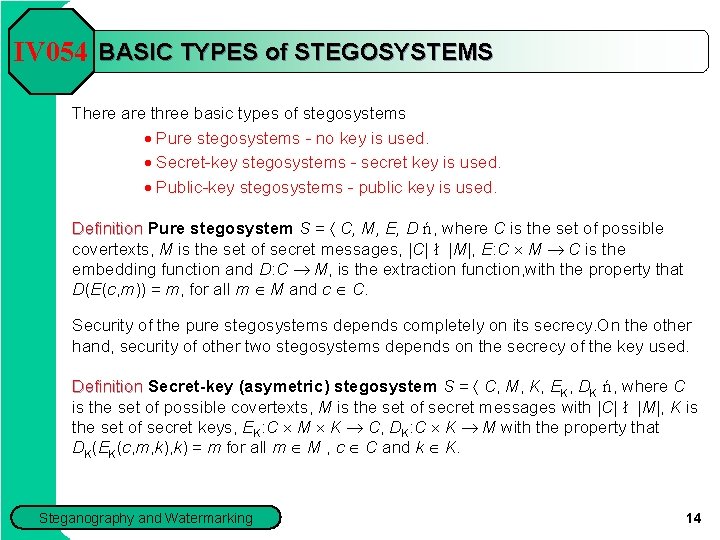 IV 054 BASIC TYPES of STEGOSYSTEMS There are three basic types of stegosystems ·