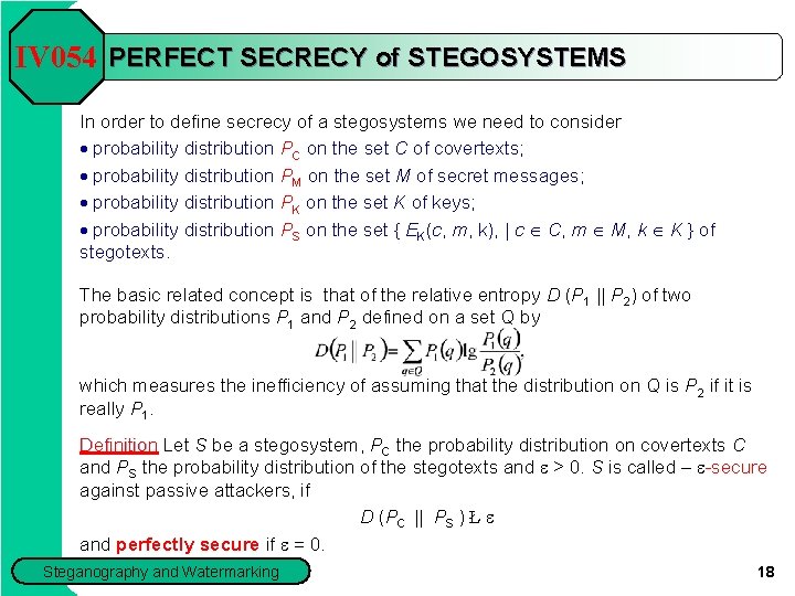 IV 054 PERFECT SECRECY of STEGOSYSTEMS In order to define secrecy of a stegosystems