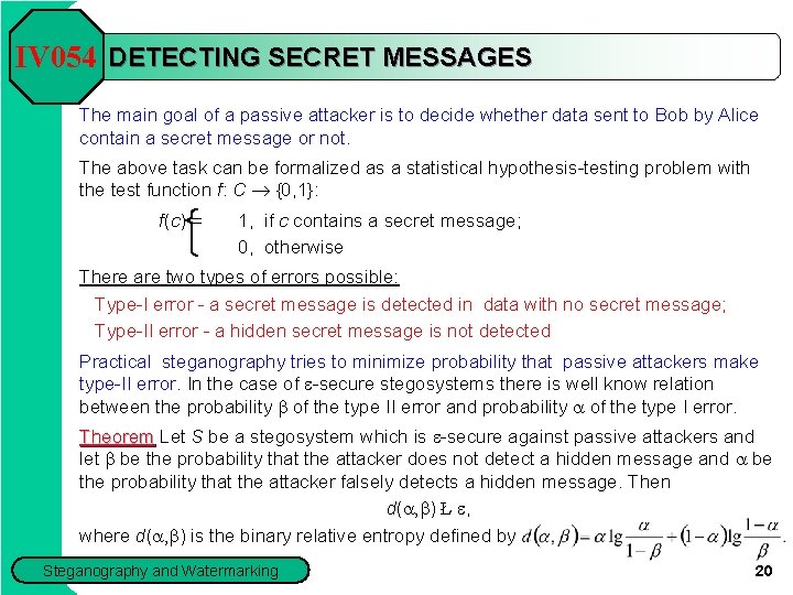 IV 054 DETECTING SECRET MESSAGES The main goal of a passive attacker is to