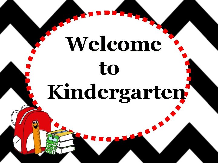 Welcome to Kindergarten I am Mrs Tidrick All