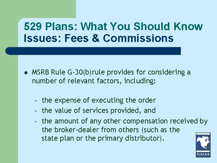 529 Plans: What You Should Know Issues: Fees & Commissions l MSRB Rule G-30(b)rule 529 Plans: What You Should Know Issues: Fees & Commissions l MSRB Rule G-30(b)rule