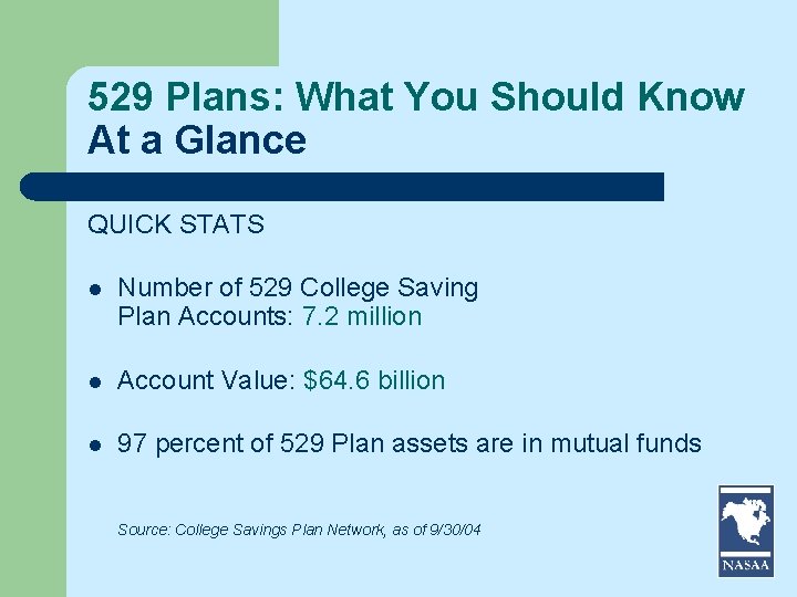 529 Plans: What You Should Know At a Glance QUICK STATS l Number of