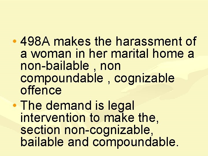  • 498 A makes the harassment of a woman in her marital home