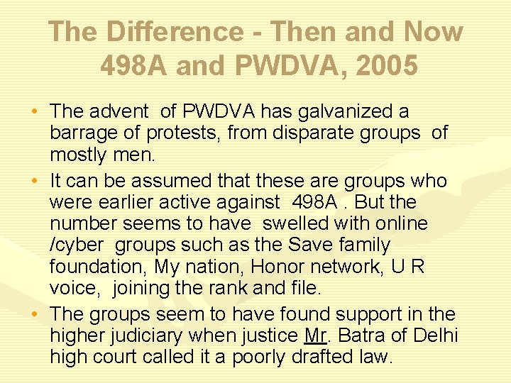 The Difference - Then and Now 498 A and PWDVA, 2005 • The advent