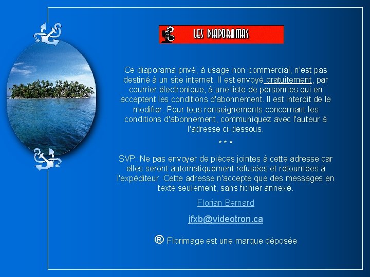 Ce diaporama privé, à usage non commercial, n'est pas destiné à un site internet. Ce diaporama privé, à usage non commercial, n'est pas destiné à un site internet.