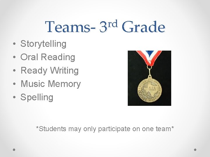 Teams • • • rd 3 Grade Storytelling Oral Reading Ready Writing Music Memory