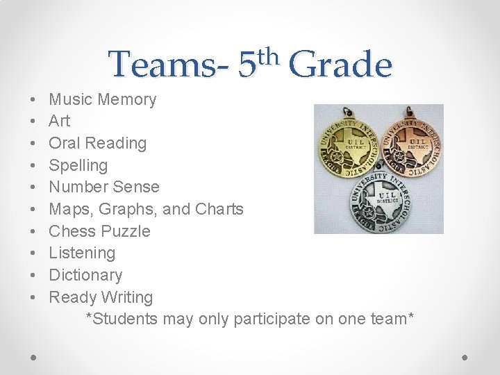 Teams • • • th 5 Grade Music Memory Art Oral Reading Spelling Number