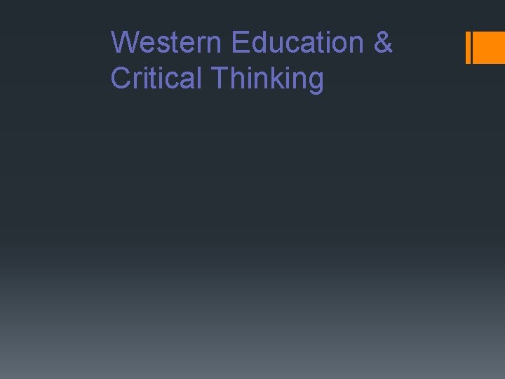 Western Education & Critical Thinking 