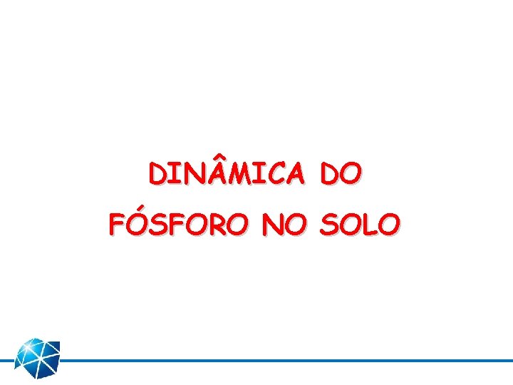 DIN MICA DO FÓSFORO NO SOLO 