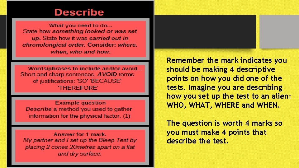 Remember the mark indicates you should be making 4 descriptive points on how you