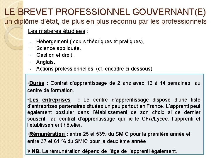 LE BREVET PROFESSIONNEL GOUVERNANT(E) un diplôme d’état, de plus en plus reconnu par les