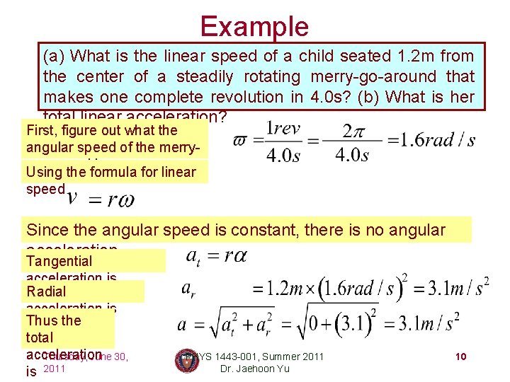 Example (a) What is the linear speed of a child seated 1. 2 m