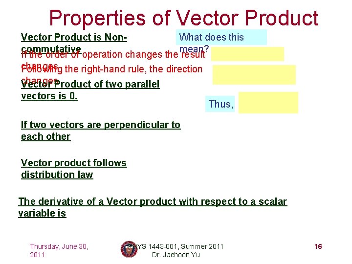 Properties of Vector Product is Non. What does this commutative mean? If the order